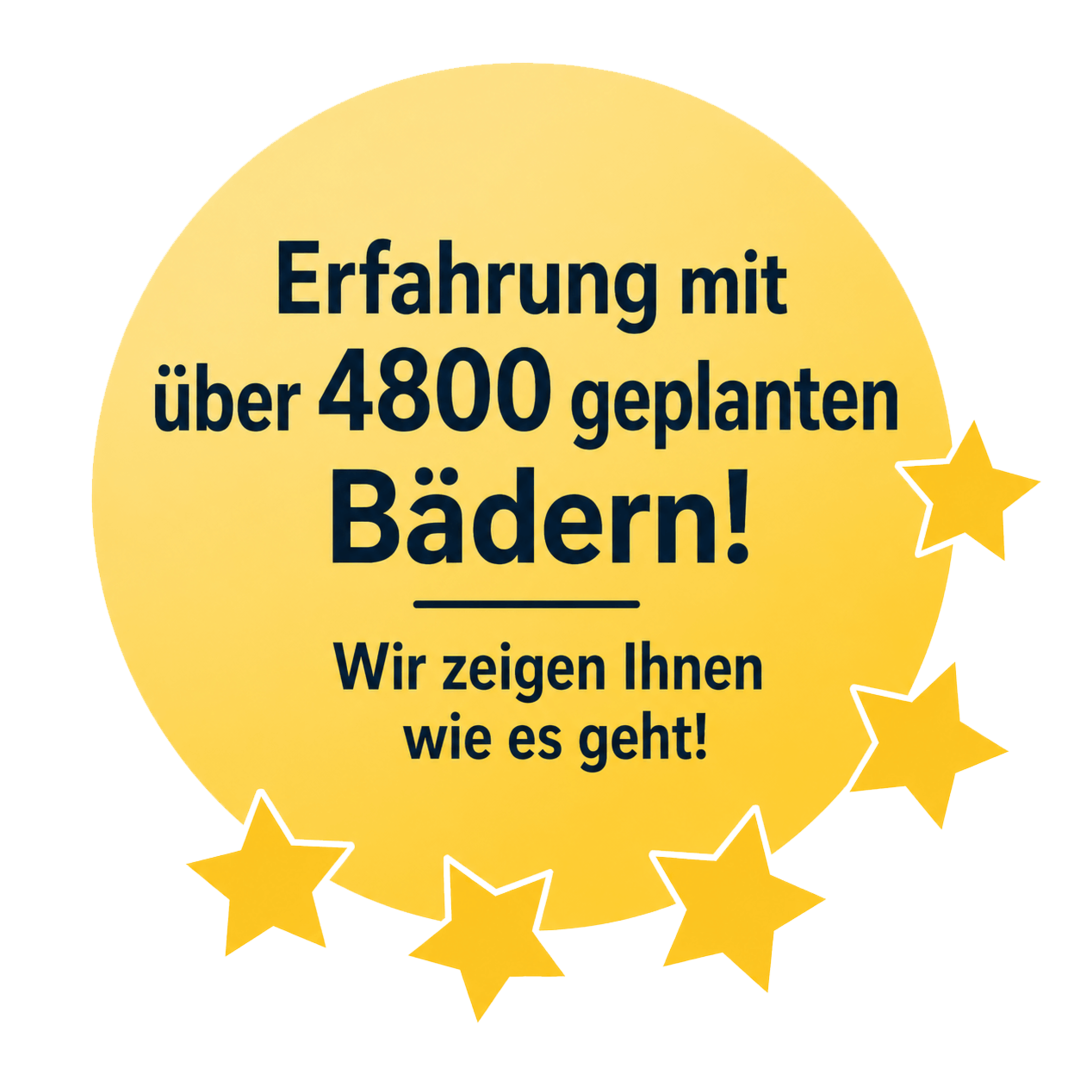 Gelber Kreis mit fünf Sternen und dem Text Erfahrung mit über 4800 geplanten Bädern! Wir zeigen Ihnen wie es geht!